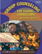 Group Counseling for School Counselors: A Practical Guide
