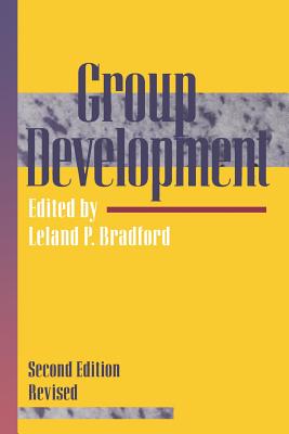 Group Development - Bradford, Leland P (Editor)