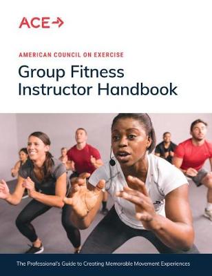 Group Fitness Instructor Handbook - American Council on Exercise (Editor)