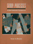 Group Processes: A Developmental Perspective