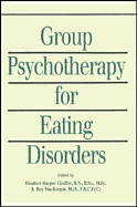 Group Psychotherapy for Eating Disorders
