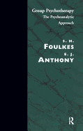 Group Psychotherapy: The Psychoanalytic Approach