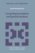 Group Representations and Special Functions: Examples and Problems Prepared by Aleksander Strasburger