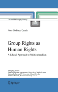 Group Rights as Human Rights: A Liberal Approach to Multiculturalism