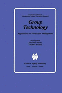 Group Technology: Applications to Production Management