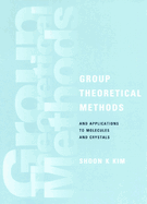 Group Theoretical Methods and Applications to Molecules and Crystals