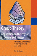 Group Theory: Application to the Physics of Condensed Matter