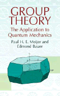 Group Theory: The Application to Quantum Mechanics