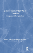 Group Therapy for Voice Hearers: Insights and Perspectives