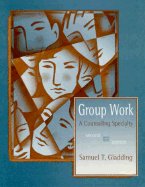 Group Work: A Counseling Specialty