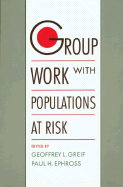 Group Work with Populations at Risk