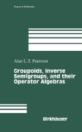 Groupoids, Inverse Semigroups, and Their Operator Algebras