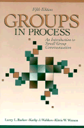 Groups in Process: An Introduction to Small Group Communication