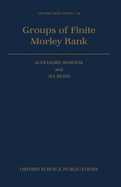 Groups of Finite Morley Rank
