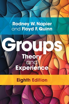 Groups: Theory and Experience - Napier, Rodney W., and Quinn, Floyd F., and Gershenfeld, Matti