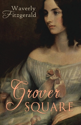Grover Square: Victorian Historical Fiction - Fitzgerald, Waverly