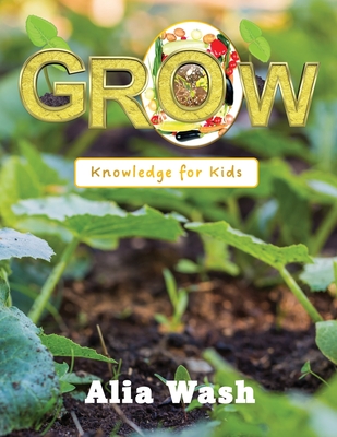 Grow: Knowledge for Kids - Wash, Alia