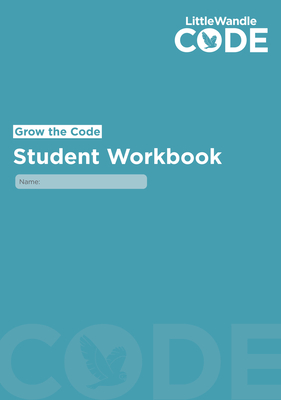 Grow the Code Student Workbook - Wandle Learning Trust