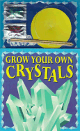 Grow Your Own Crystals