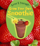 Grow Your Own Smoothie