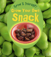 Grow Your Own Snack