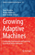 Growing Adaptive Machines: Combining Development and Learning in Artificial Neural Networks