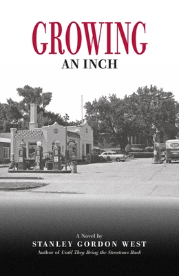 Growing an Inch - West, Stanley Gordon
