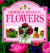 Growing and Arranging Flowers