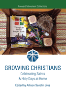 Growing Christians: Celebrating Saints & Holy Days at Home