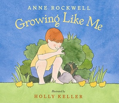 Growing Like Me - Rockwell, Anne