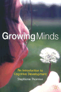 Growing Minds: An Introduction to Children's Cognitive Development