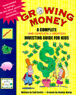 Growing Money: A Complete Investing Guide for Kids