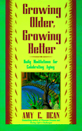 Growing Older, Growing Better: Daily Meditations for Celebrating Aging