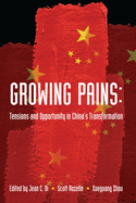 Growing Pains: Tensions and Opportunity in China's Transformation