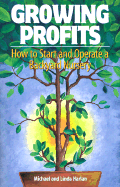 Growing Profits: How to Start & Operate a Backyard Nursery