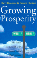 Growing Prosperity: The Battle for Growth with Equity in the Twenty-First Century