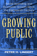 Growing Public: Social Spending and Economic Growth Since the Eighteenth Century