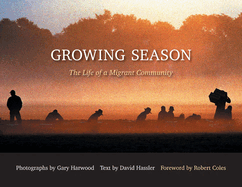 Growing Season: Life of a Migrant Community