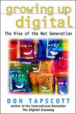 Growing Up Digital - Tapscott, Don