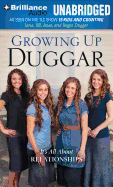 Growing Up Duggar: It's All about Relationships