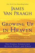 Growing Up in Heaven