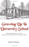Growing Up in University School: An Autobiographical Look Inside America's Most Experimental Laboratory School