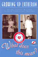 Growing Up Lutheran: What Does This Mean?