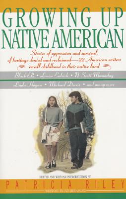Growing Up Native Americ - Adler, Bill, Jr., and Hernandez, Ines, and Riley, Patricia
