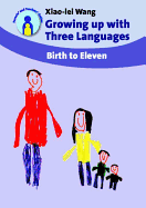 Growing Up with Three Languages: Birth to Eleven