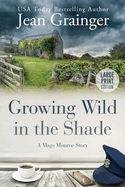 Growing Wild in the Shade: A Mags Munroe Story