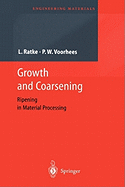 Growth and Coarsening: Ostwald Ripening in Material Processing