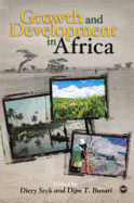 Growth and Development in Africa. Edited by Diery Seck and Dipo Busari
