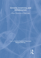 Growth, Creativity, and Collaboration: Great Visions on a Great Lake