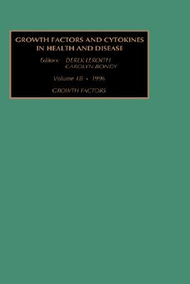 Growth Factors, Part a - Bondy, C (Editor), and Leroith, D (Editor)